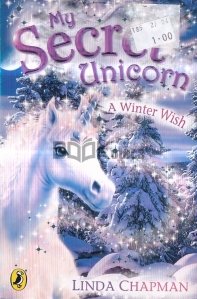 My Secret Unicorn: A Winter Wish