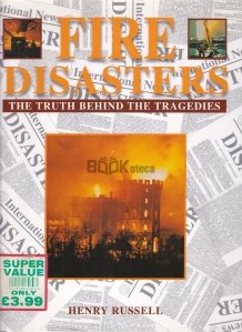 Fire Disasters: The Truth Behind the Tragedies