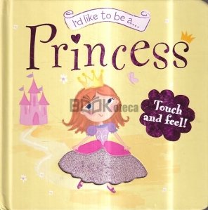 I'd Like to Be a...Princess
