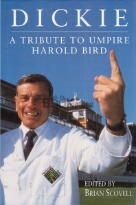 Dickie: A Tribute to Umpire Harold Bird