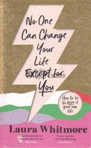 No One Can Change Your Life Except for You
