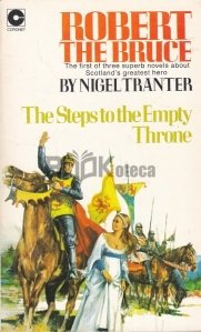 Robert the Bruce: The Steps to the Empty Throne