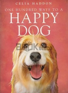 One Hundred Ways to a Happy Dog