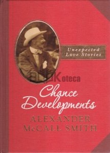 Chance Developments: Unexpected Love Stories
