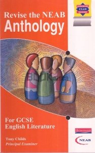 Revise the NEAB Anthology for GCSE English Literature