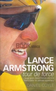 Lance Armstrong: Tour de Force