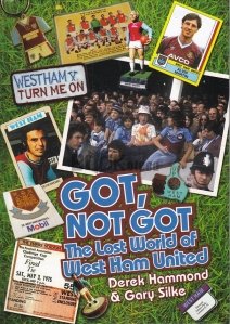 Got, Not Got: The Lost World of West Ham United