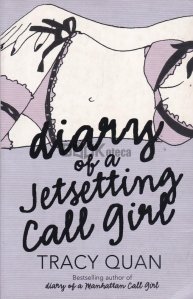 Diary of a jetsetting call girl / Jurnalul unei fete de apel luxoasa